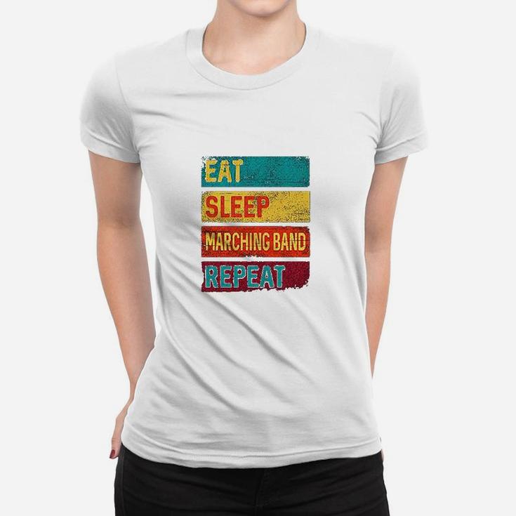 Eat Sleep Marching Band Repeat Music Women T-shirt