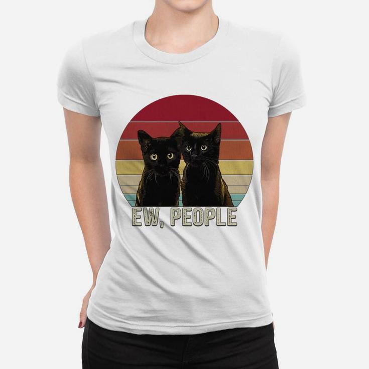 Ew People Funny Black Cats Vintage Kitten Lover Retro Womens Sweatshirt Women T-shirt