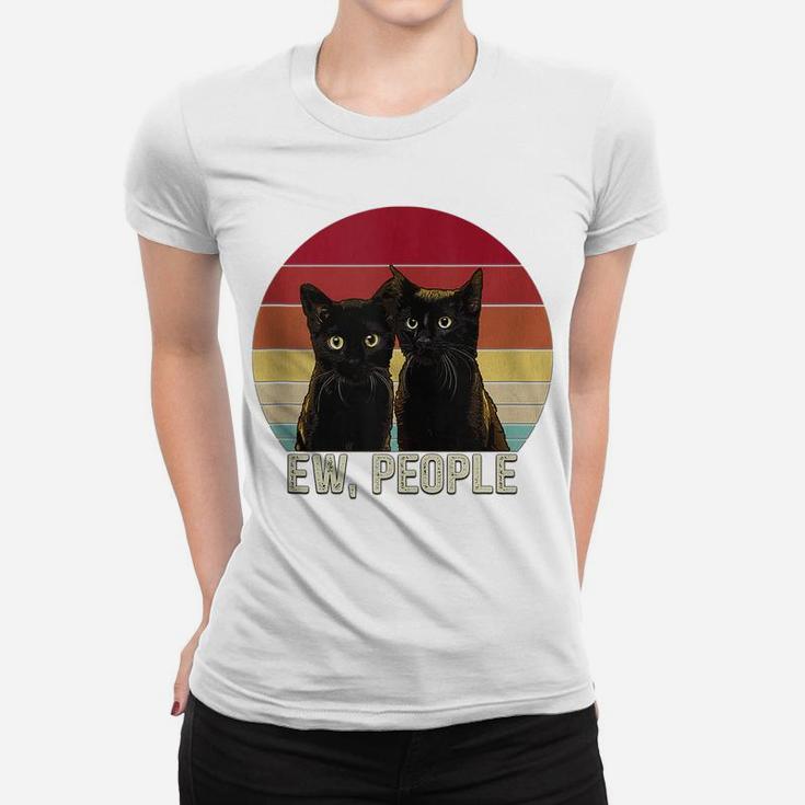 Ew People Funny Black Cats Vintage Kitten Lover Retro Womens Women T-shirt