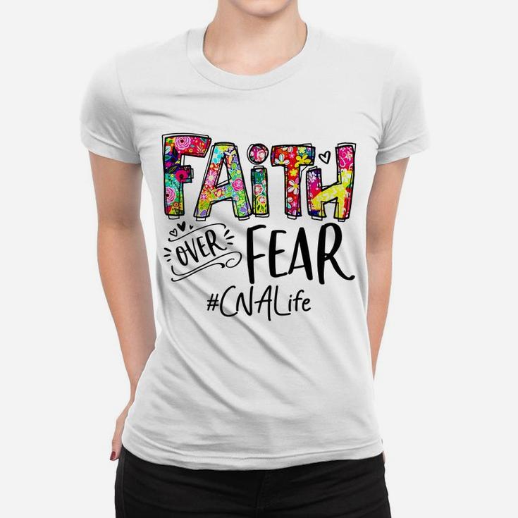 Faith Over Fear Flower Style Cna Life Watercolor Vintage Women T-shirt