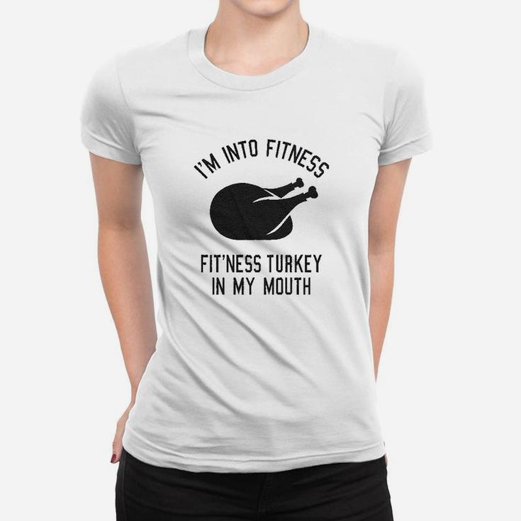 Fitness Turkey In My Mouth Funny Thanksgiving Thankful Graphic Women T-shirt