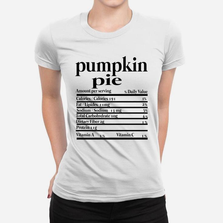 Funny Pumpkin Pie Nutrition Fact For Thanksgiving Family Women T-shirt