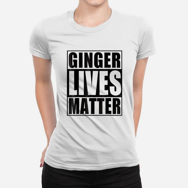 Ginger Lives Matter Women T-shirt