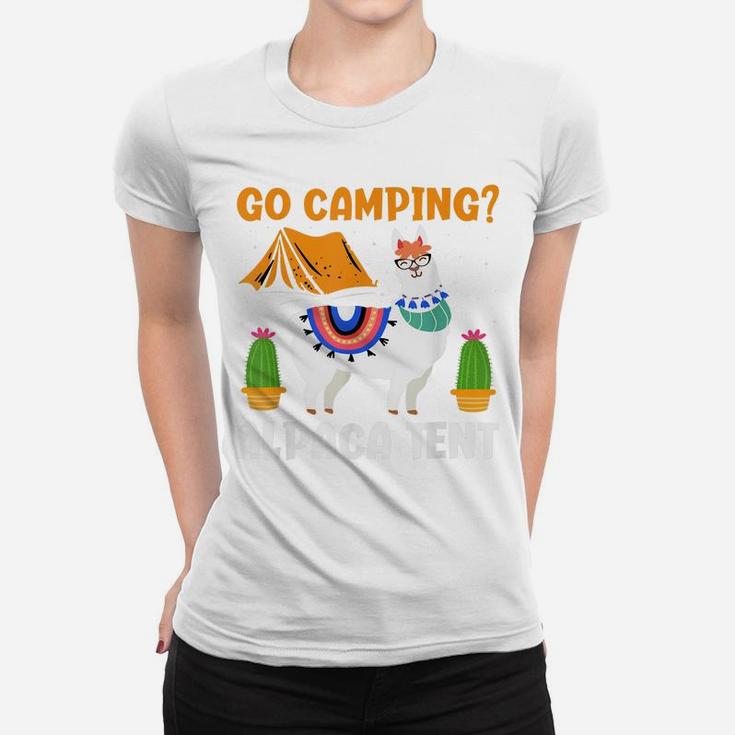 Go Camping Alpaca Tent - Funny Llama Lover Camper Women T-shirt