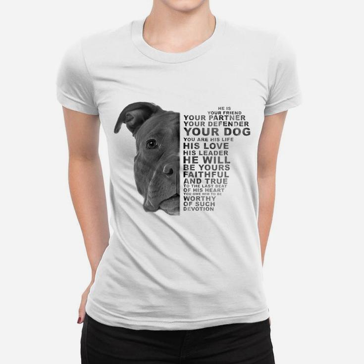 He Is Your Friend Your Partner Your Dog Puppy Pitbull Pittie Zip Hoodie Women T-shirt