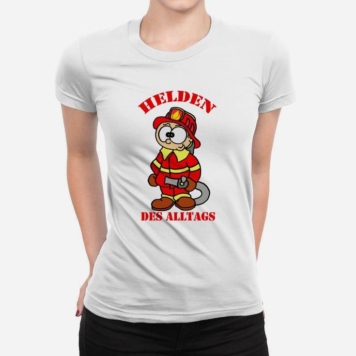 Helden Des Alltags Feuerwehrmann Frauen T-Shirt