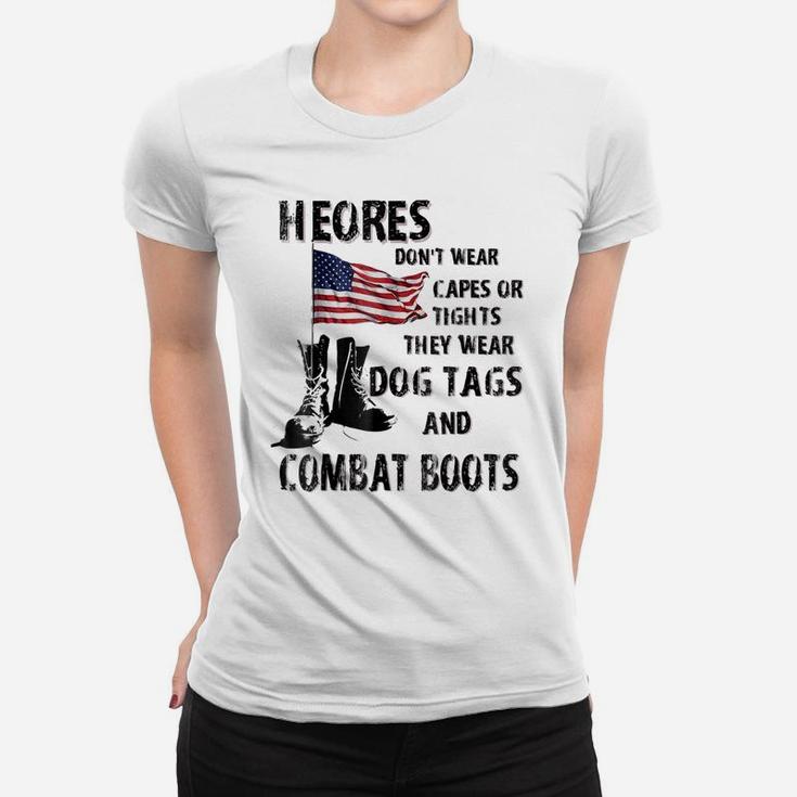 Heros Wear Dog Tags And Combat Boots Tshirt - Veteran Shirt Women T-shirt