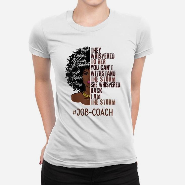 I Am The Storm Job-Coach African American Women Women T-shirt