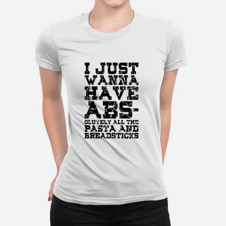 I Just Wanna Have Abs Burnout Women T-shirt