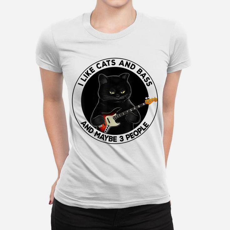 I Like Cats And Bass And Maybe 3 People Cat Guitar Lovers Women T-shirt