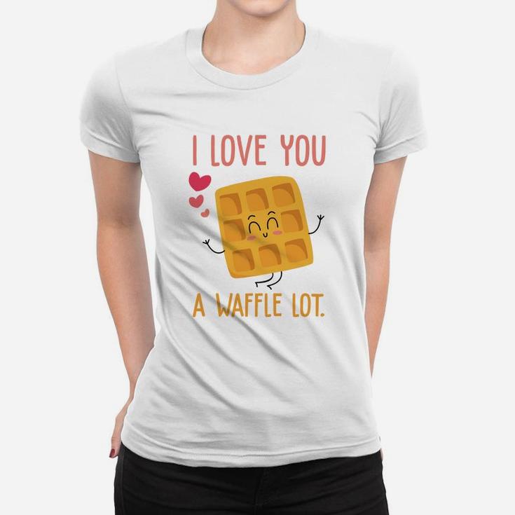 I Love You A Waffle Lot Valentine Day Gift Happy Valentines Day Women T-shirt