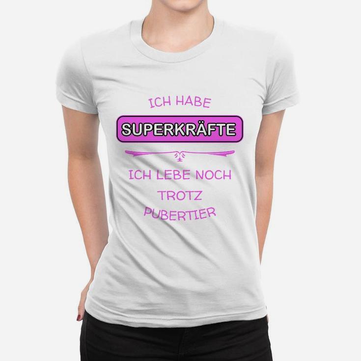 Ich Lebe Trotz Pubertier Frauen T-Shirt