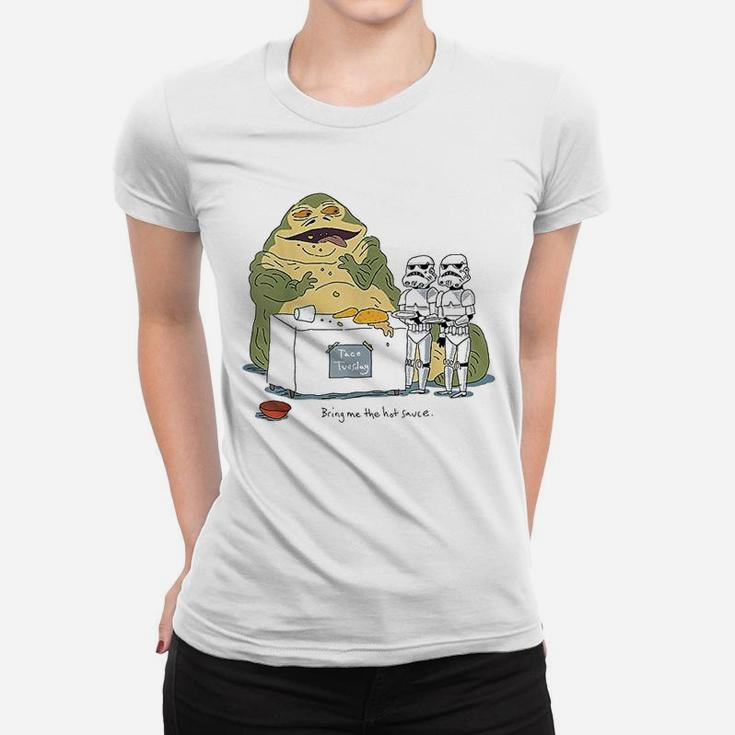 Jabba The Hutt Taco Tuesday Bring Me The Hot Sauce Women T-shirt