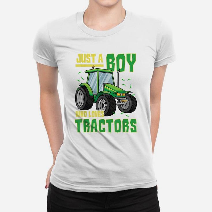 Just A Boy Who Loves Tractors Farm Truck Toddler Women T-shirt