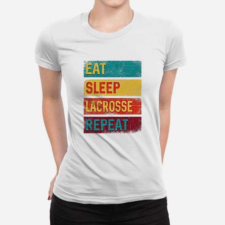 Lacrosse Player Eat Sleep Lacrosse Repeat Women T-shirt