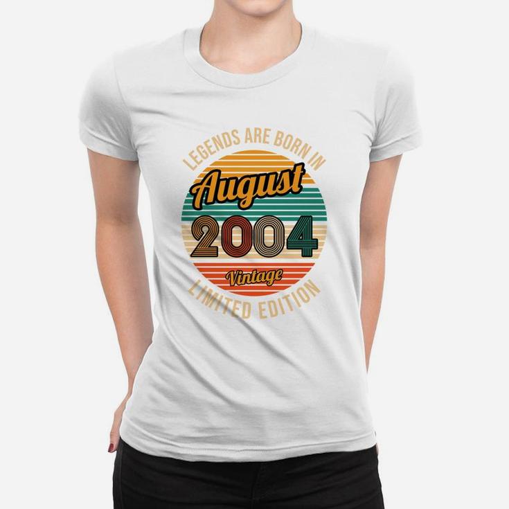Legends Are Born In August 2004 17Th Birthday Women T-shirt