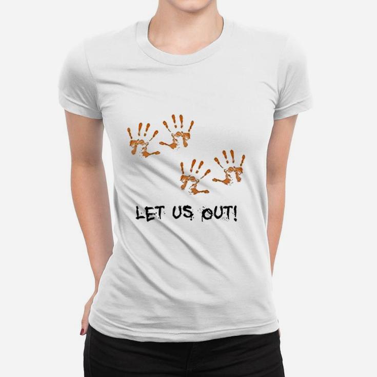 Let Us Out Women T-shirt