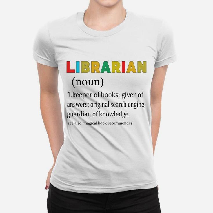Librarian Noun Definition Meaning Funny Women T-shirt