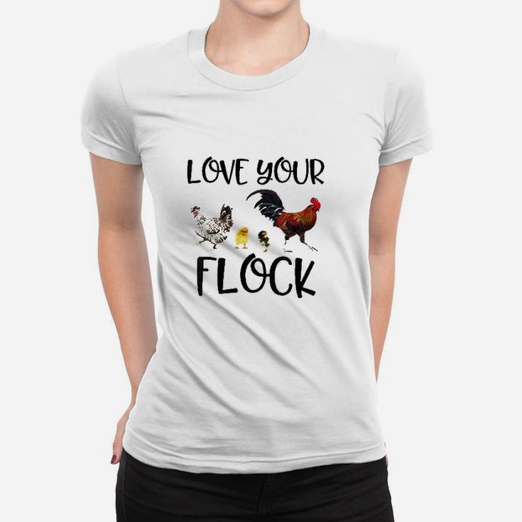 Love Your Flock Funny Chickens Hens Women T-shirt