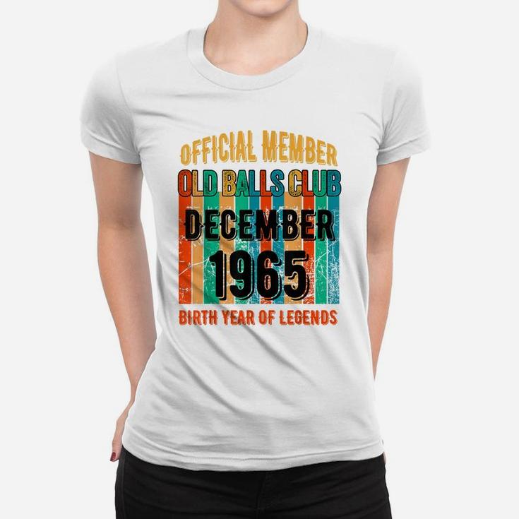 Mens Mens Funny 1965 Birthday Old Balls Club December 1965 Women T-shirt