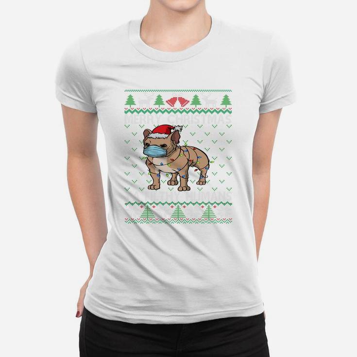Merry Christmas Frenchie Dog Ugly Christmas French Bulldog Sweatshirt Women T-shirt