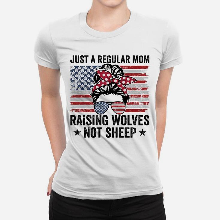 Messy Bun Just A Regular Mom Raising Wolves Not Sheep Women Women T-shirt