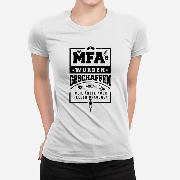 MFA Helden Frauen Tshirt: Lustiges Spruch für Medizinische Fachangestellte