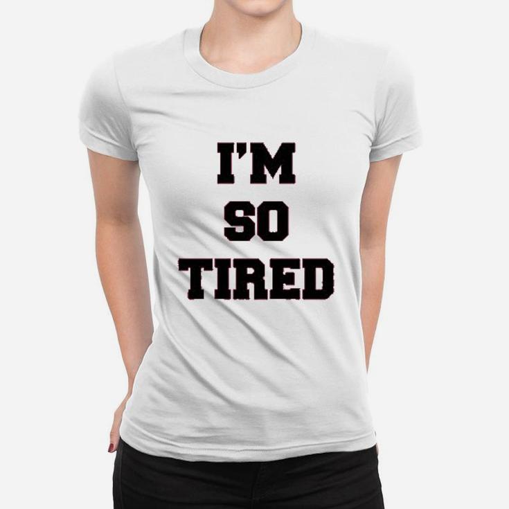 Mom And Baby I Am So Tired Women T-shirt