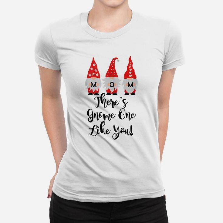 Mom Birthday Mothers Day Gnomes Mom There's Gnome Like You Women T-shirt
