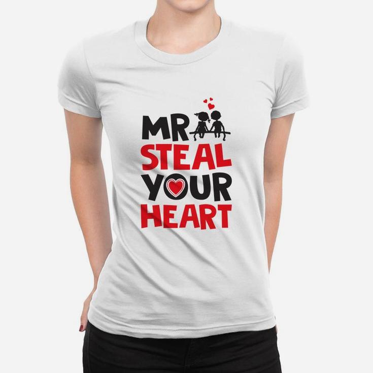 Mr Steal Your Valentine Day Valentine Gift Happy Valentines Day Women T-shirt