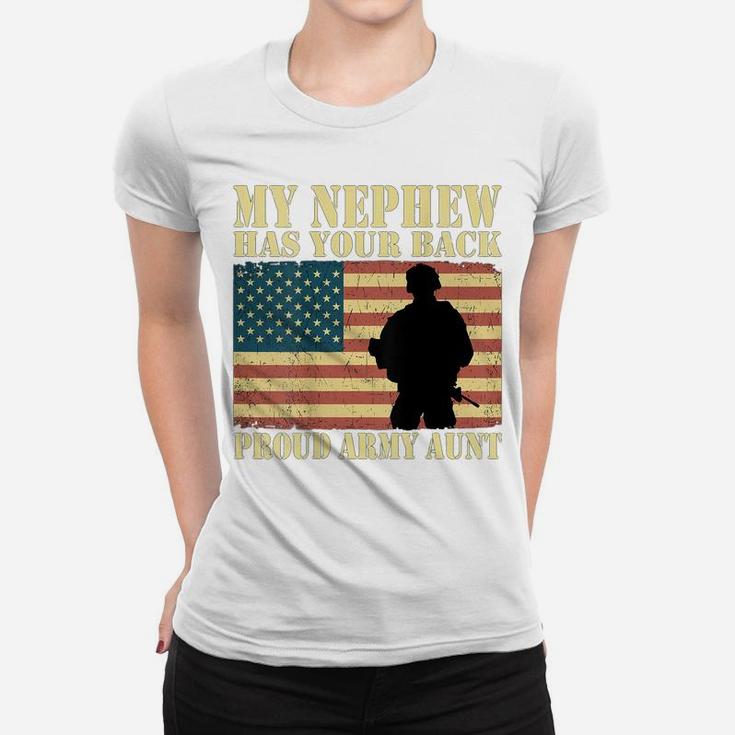 My Nephew Has Your Back Proud Army Aunt Military Auntie Gift Women T-shirt