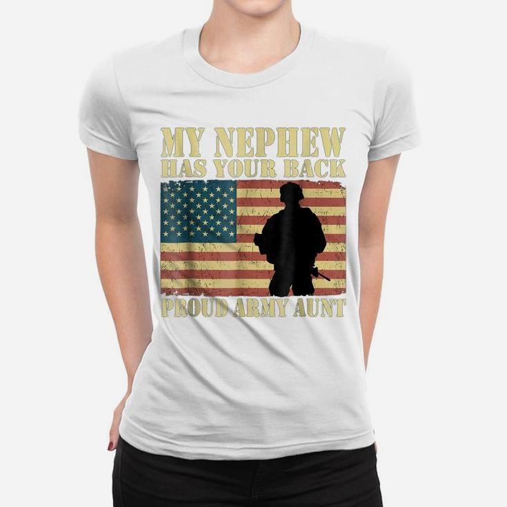 My Nephew Has Your Back Proud Army Aunt Shirt Gift Women T-shirt
