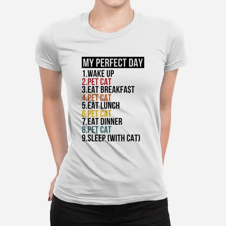 My Perfect Day For Cat Lovers Women T-shirt