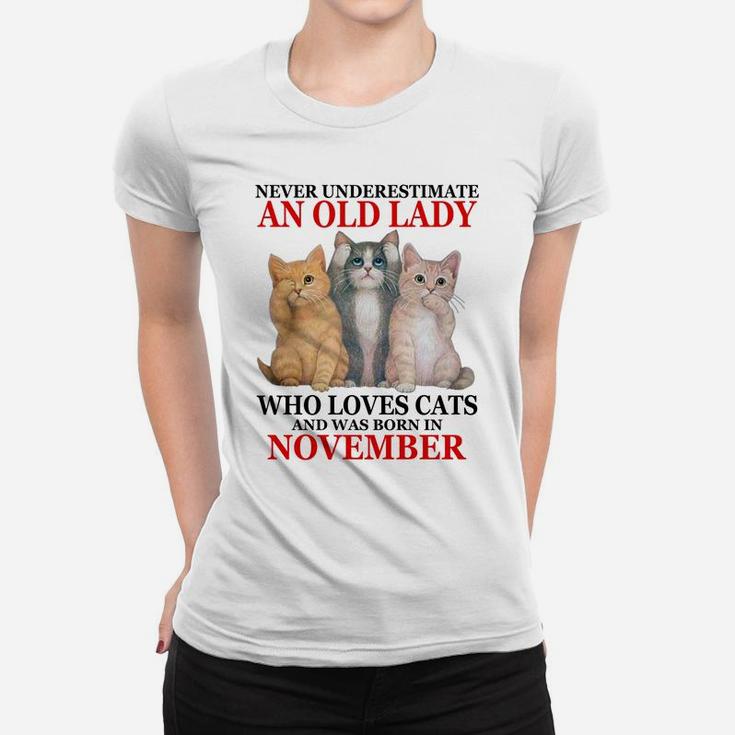 Never Underestimate An Old Lady Who Loves Cats - November Women T-shirt