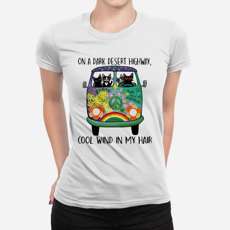 On A Dark Desert Highway Cool Wind In My Hair Hippie Cats Women T-shirt