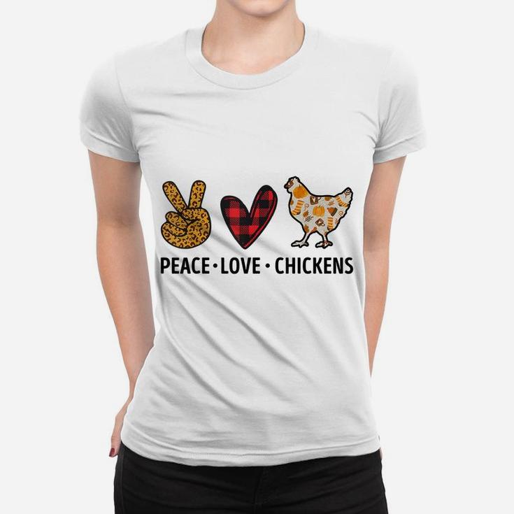 Peace Love Chickens Funny Quote For Chicken Lover Women T-shirt
