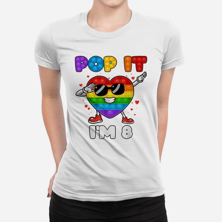 Pop It I'm 8 Birthday Girl Pop Fidget Graphic Dabbing Heart Women T-shirt