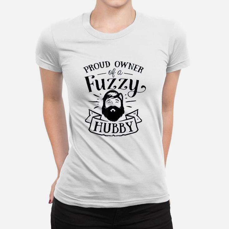 Proud Owner Of A Fuzzy Hubby Funny Beard Wife Mom Women T-shirt