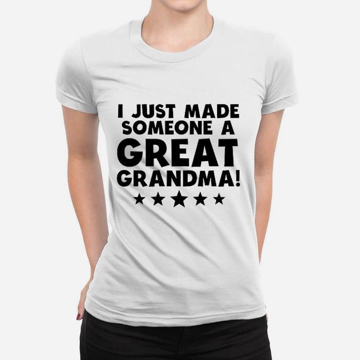 Really Awesome I Just Made Someone A Great Grandma Great Grandchild Women T-shirt