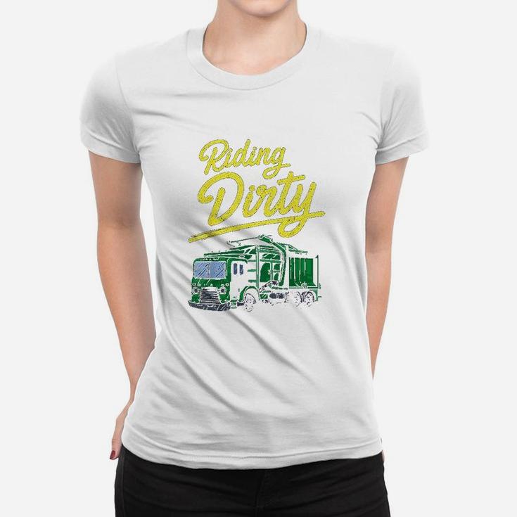 Riding Dirty Trash Garbage Truck Driver Sanitation Gift Women T-shirt
