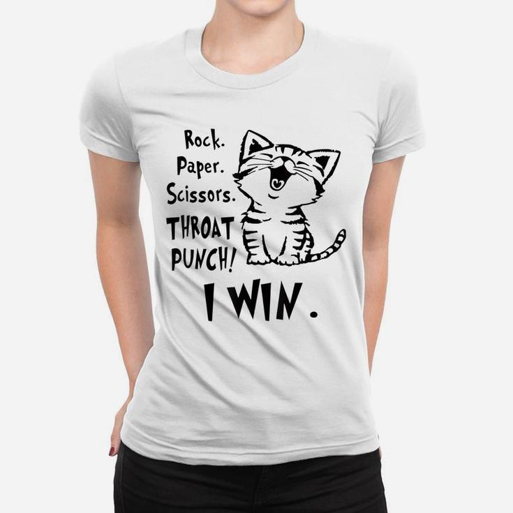 Rock Paper Scissors Throat Punch I Win Funny Cat Lovers Gift Women T-shirt