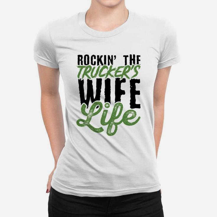 Rocking The Truckers Wife Life Semi-Trailer 18 Wheeler Women T-shirt