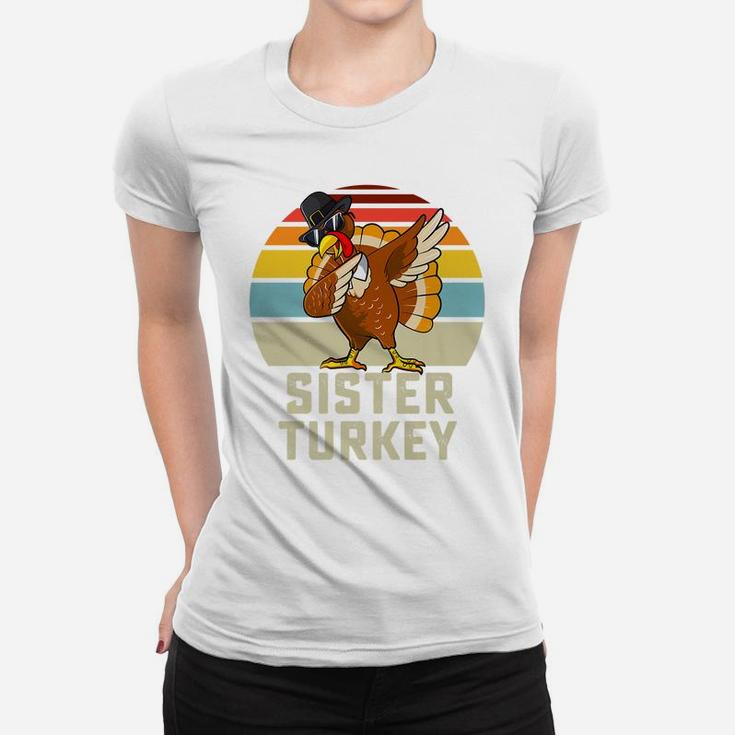 Sister Turkey Matching Family Thanksgiving Group Sibling Women T-shirt