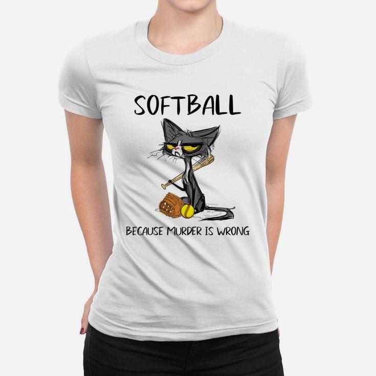 Softball Because Murder Is Wrong-Best Gift Ideas Cat Lovers Raglan Baseball Tee Women T-shirt