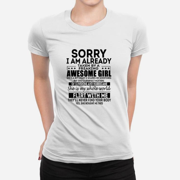 SORRY I AM ALREADY TAKEN BY A FREAKING AWESOME GIRL  Women T-shirt