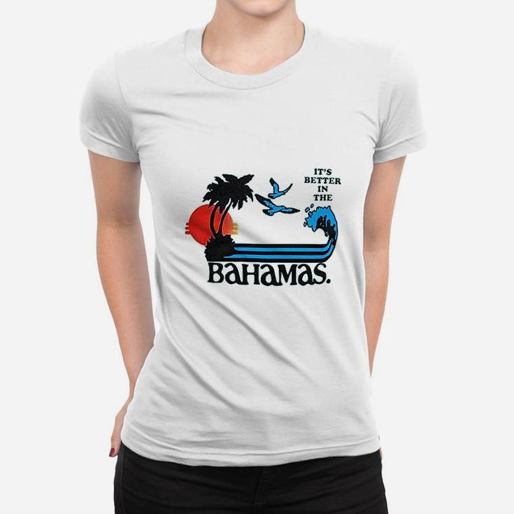 Step Brothers Its Better In The Bahamas Women T-shirt