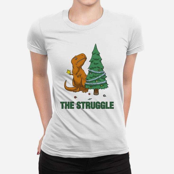 T-Rex Funny Christmas Or Xmas Product The Struggle Sweatshirt Women T-shirt