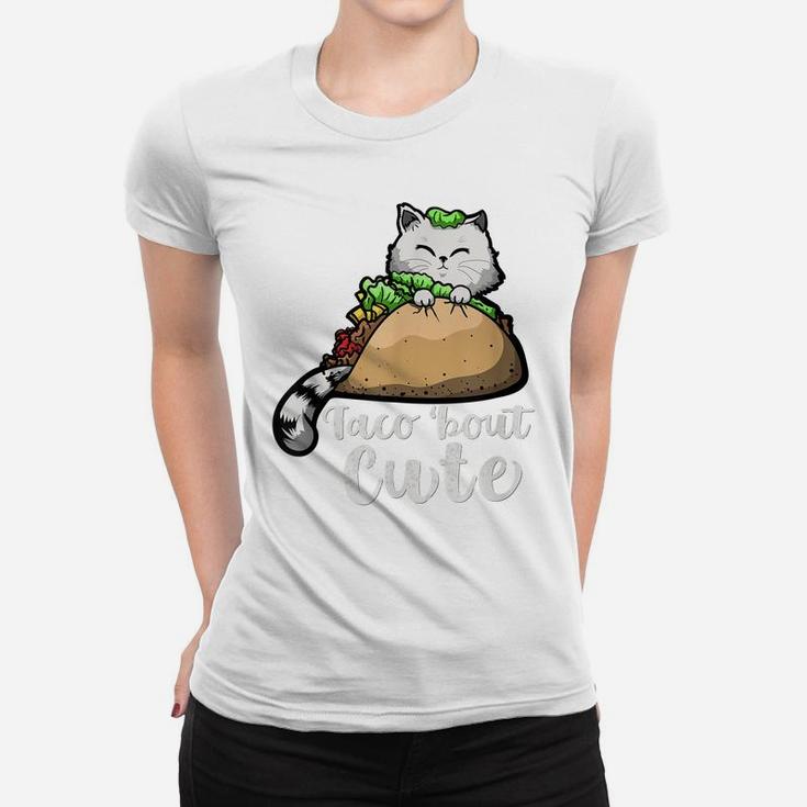 Taco Bout Cute | Gift For Taco Lovers - Taco Gift With Cat Women T-shirt