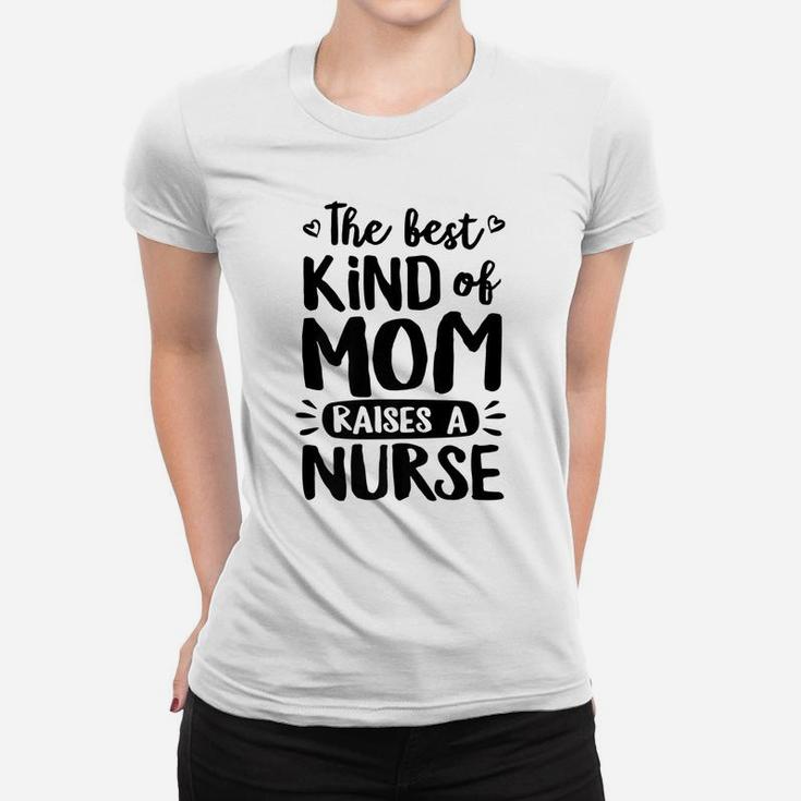 The Best Kind Of Mom Raises A Nurse Shirt Doodle Premium Women T-shirt
