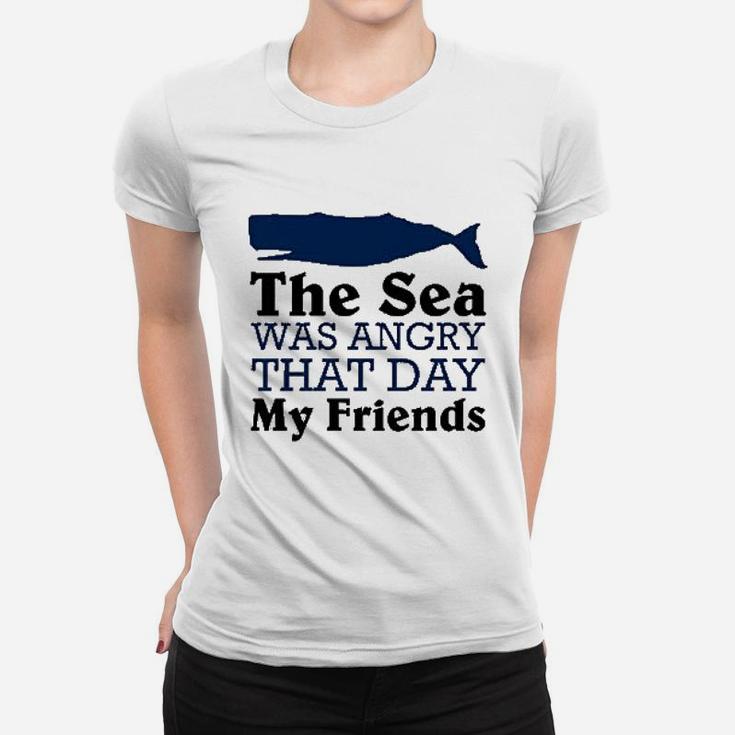 The Sea Was Angry That Day My Friends Funny Marine Biologist Women T-shirt